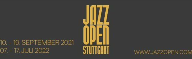 Jazzopen 2021 in Stuttgart mit neuem Line-Up im September 2021. Juli 2021-Ausgabe wird auf 2022 verschoben.