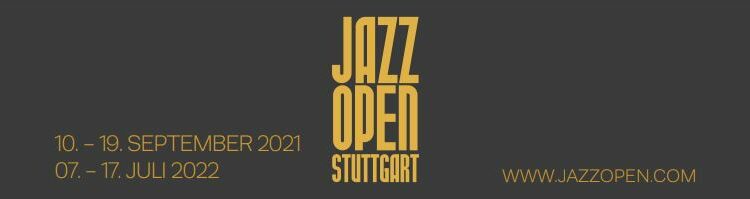 Jazzopen 2021 in Stuttgart mit neuem Line-Up im September 2021. Juli 2021-Ausgabe wird auf 2022 verschoben.